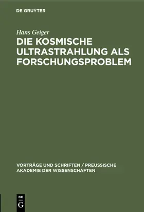 Geiger |  Die kosmische Ultrastrahlung als Forschungsproblem | eBook | Sack Fachmedien