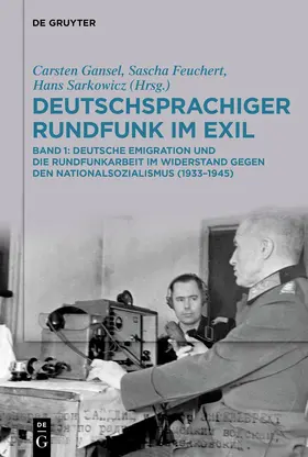 Gansel / Feuchert / Sarkowicz | Deutschsprachiger Rundfunk im Exil | Buch | 978-3-11-157975-7 | www.sack.de