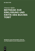 Müller |  Beiträge zur Erklärung und Kritik des Buches Tobit | eBook | Sack Fachmedien