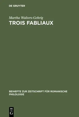Walters-Gehrig |  Trois fabliaux | eBook | Sack Fachmedien