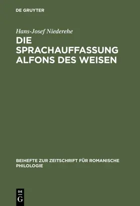 Niederehe |  Die Sprachauffassung Alfons des Weisen | eBook | Sack Fachmedien