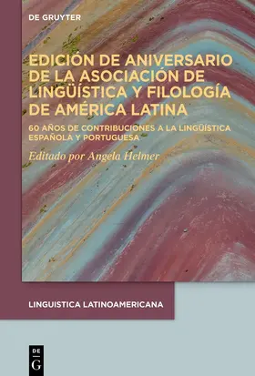 Helmer |  Edición de aniversario de la Asociación de Lingüística y Filología de América Latina | eBook | Sack Fachmedien