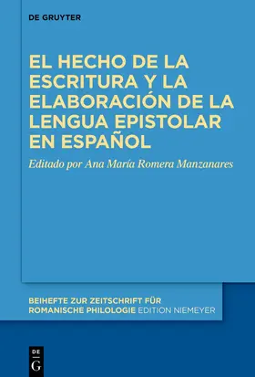 Romera Manzanares |  El hecho de la escritura y la elaboración de la lengua epistolar en español | Buch |  Sack Fachmedien