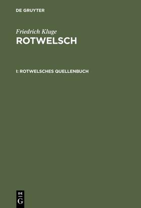 Kluge |  Rotwelsches Quellenbuch | eBook | Sack Fachmedien
