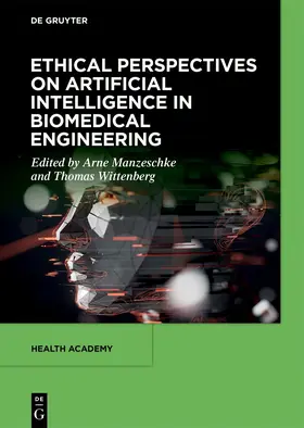 Manzeschke / Wittenberg |  Ethical Perspectives on Artificial Intelligence in Biomedical Engineering | Buch |  Sack Fachmedien