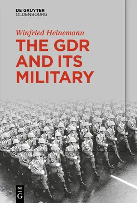 Heinemann | The GDR and Its Military | E-Book | www.sack.de