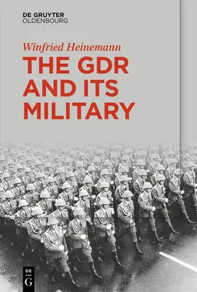 Heinemann |  The GDR and Its Military | eBook | Sack Fachmedien