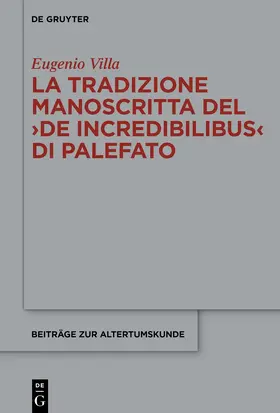 Villa |  La tradizione manoscritta del ›De incredibilibus‹ di Palefato | eBook | Sack Fachmedien