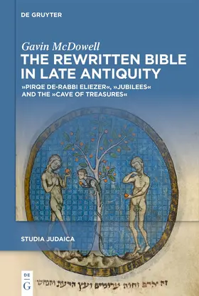 McDowell |  The Rewritten Bible in Late Antiquity | Buch |  Sack Fachmedien
