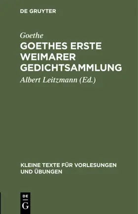 Goethe / Leitzmann |  Goethes erste Weimarer Gedichtsammlung | eBook | Sack Fachmedien