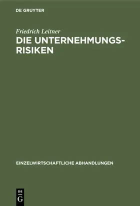 Leitner |  Die Unternehmungsrisiken | eBook | Sack Fachmedien