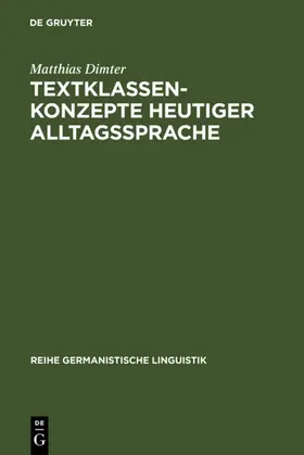 Dimter |  Textklassenkonzepte heutiger Alltagssprache | eBook | Sack Fachmedien