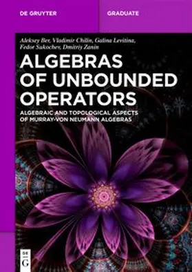 Ber / Chilin / Levitina |  Algebras of Unbounded Operators | eBook | Sack Fachmedien