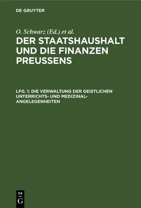 Schwarz |  Die Verwaltung der geistlichen Unterrichts- und Medizinal-Angelegenheiten | eBook | Sack Fachmedien