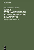 Karadžic / Karadžic / Grimm |  Wuk's Stephanowitsch kleine serbische Grammatik | eBook | Sack Fachmedien