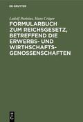 Parisius / Crüger |  Formularbuch zum Reichsgesetz, betreffend die Erwerbs- und Wirthschaftsgenossenschaften | eBook | Sack Fachmedien