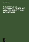 Varnhagen von Ense |  Leben des Generals Grafen Bülow von Dennewitz | eBook | Sack Fachmedien
