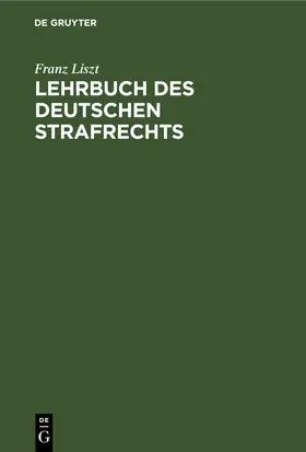 Liszt | Lehrbuch des deutschen Strafrechts | E-Book | www.sack.de