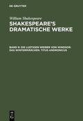 &lt;Deutsche Shakespeare-Gesellschaft&gt; / Shakespeare / Schlegel |  Die lustigen Weiber von Windsor. Das Wintermärchen. Titus Andronicus | eBook | Sack Fachmedien