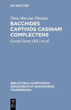 Plautus / Goetz / Schöll | Bacchides captivos casinam complectens | E-Book | www.sack.de