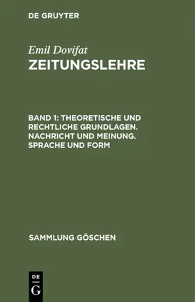Dovifat |  Theoretische und rechtliche Grundlagen. Nachricht und Meinung. Sprache und Form | eBook | Sack Fachmedien