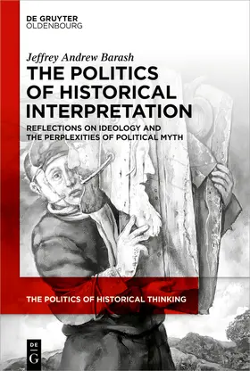 Barash | The Politics of Historical Interpretation | Buch | 978-3-11-161098-6 | www.sack.de