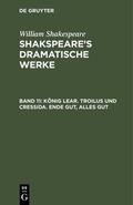 Shakespeare |  König Lear. Troilus und Cressida. Ende gut, Alles gut | eBook | Sack Fachmedien