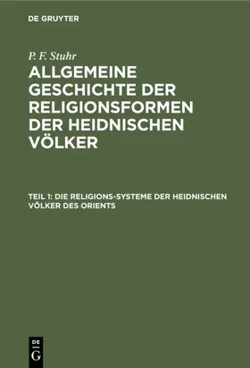 Stuhr | Die Religions-Systeme der heidnischen Völker des Orients | E-Book | www.sack.de