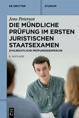 Petersen |  Die mündliche Prüfung im ersten juristischen Staatsexamen | eBook | Sack Fachmedien