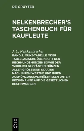 Nelckenbrecher / Jerusalem | Münz-Tabelle oder tabellarische Übersicht der Rechnungsmünzen sowie der wirklich geprägten Münzen aller größeren Staaten nach ihrem Werthe und ihren Ausmünzungsverhältnissen unter Bezugnahme auf die gesetzlichen Bestimmungen | E-Book | sack.de