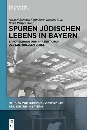 Brenner / Eben / Milz |  Spuren jüdischen Lebens in Bayern | Buch |  Sack Fachmedien