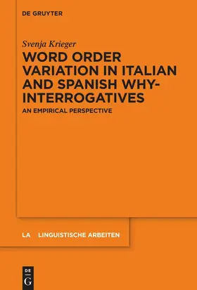 Krieger | Word order variation in Italian and Spanish why-interrogatives | Buch | 978-3-11-161544-8 | sack.de