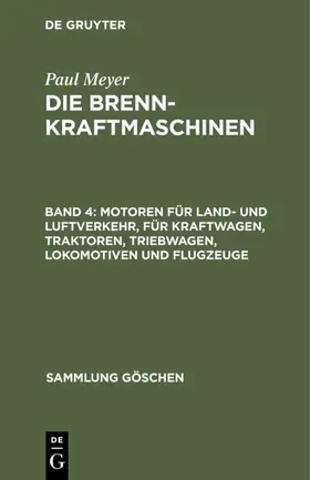 Meyer |  Motoren für Land- und Luftverkehr, für Kraftwagen, Traktoren, Triebwagen, Lokomotiven und Flugzeuge | eBook | Sack Fachmedien