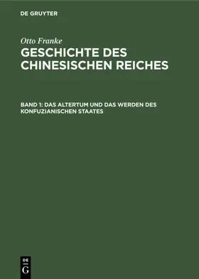Franke |  Das Altertum und das Werden des konfuzianischen Staates | eBook | Sack Fachmedien