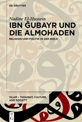 El-Hussein |  Ibn Gubayr und die Almohaden | Buch |  Sack Fachmedien