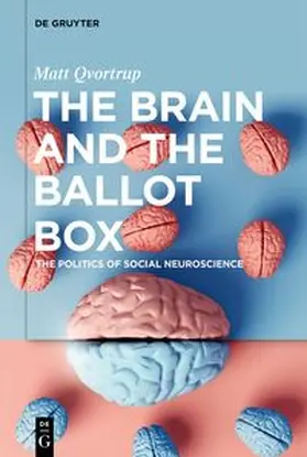 Qvortrup |  The Brain and the Ballot Box | Buch |  Sack Fachmedien