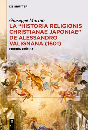 Marino |  La «Historia Religionis Christianae Japoniae» de Alessandro Valignano (1601) | Buch |  Sack Fachmedien