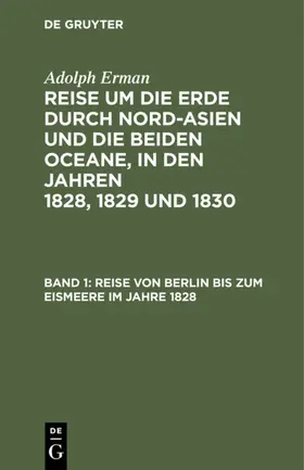 Erman |  Reise von Berlin bis zum Eismeere im Jahre 1828 | eBook | Sack Fachmedien