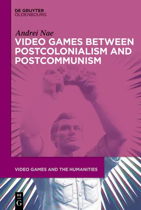 Nae |  Video Games between Postcolonialism and Postcommunism | Buch |  Sack Fachmedien