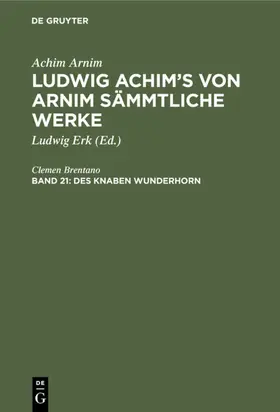 Brentano / Erk |  Des Knaben Wunderhorn | eBook | Sack Fachmedien