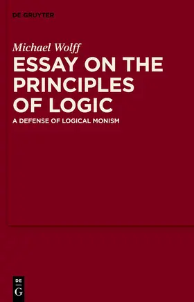 Wolff | Essay on the Principles of Logic | Buch | 978-3-11-162480-8 | www.sack.de