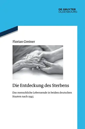 Greiner | Die Entdeckung des Sterbens | Buch | 978-3-11-162775-5 | sack.de