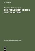 Verweyen |  Die Philosophie des Mittelalters | eBook | Sack Fachmedien