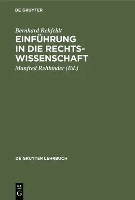 Rehfeldt / Rehbinder |  Einführung in die Rechtswissenschaft | eBook | Sack Fachmedien