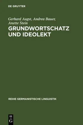 Augst / Bauer / Stein |  Grundwortschatz und Ideolekt | eBook | Sack Fachmedien
