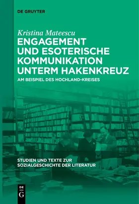 Mateescu |  Engagement und esoterische Kommunikation unterm Hakenkreuz | Buch |  Sack Fachmedien