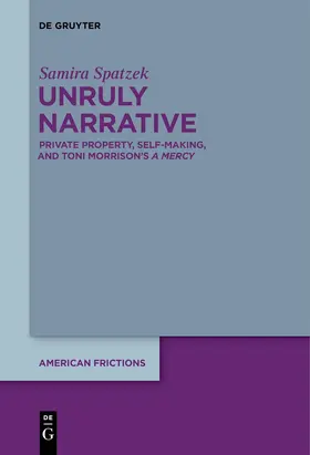 Spatzek | Unruly Narrative | Buch | 978-3-11-163112-7 | www.sack.de