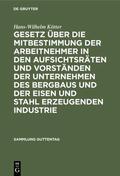 Kötter |  Gesetz über die Mitbestimmung der Arbeitnehmer in den Aufsichtsräten und Vorständen der Unternehmen des Bergbaus und der Eisen und Stahl erzeugenden Industrie | eBook | Sack Fachmedien