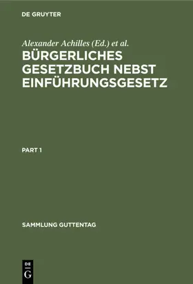 Achilles / André / Greiff |  Bürgerliches Gesetzbuch nebst Einführungsgesetz | eBook | Sack Fachmedien