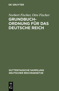 Fischer |  Grundbuchordnung für das Deutsche Reich | eBook | Sack Fachmedien
